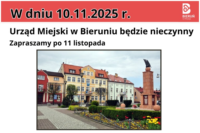 Urząd Miejski w Bieruniu będzie nieczynny 10 i 11 listopada (slajd 2)